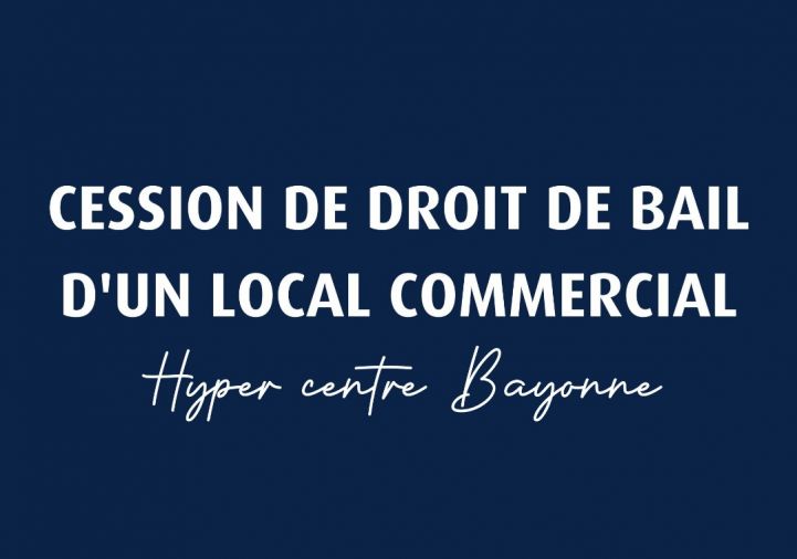 vente Local commercial Bayonne
