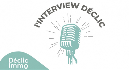 Interview déclic de paul hubert  Déclic immo