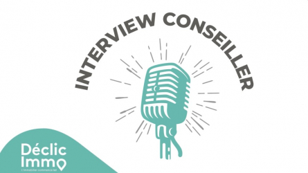 Interview conseiller de philippe duchesne Déclic immo