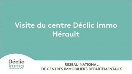 Visite du centre déclic immo hérault ! Déclic immo
