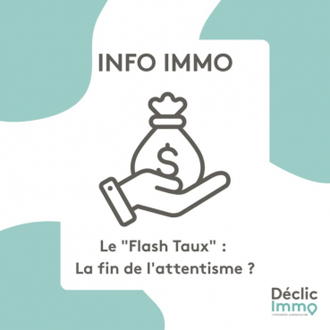 Info immo - le flash taux Déclic immo