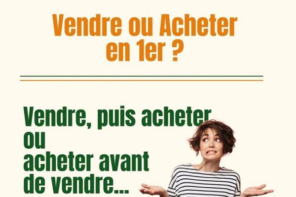 Vendre, puis acheter ou acheter avant de vendre Jeko immobilier