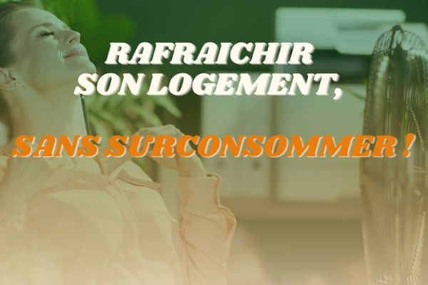 Rafraîchir son logement, sans surconsommer ! Jeko immobilier