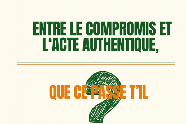 Que ce passe t'il entre le compromis et l'acte authentique ? Jeko immobilier