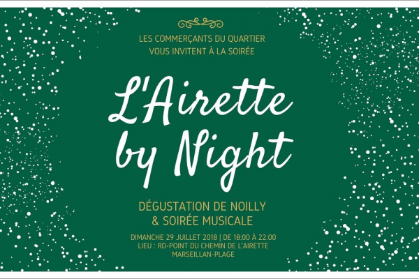 Airette by night ! Soleil & prestige immobilier