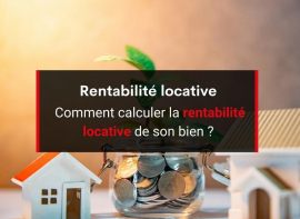 Comment calculer la rentabilité locative ? Groupe gesim