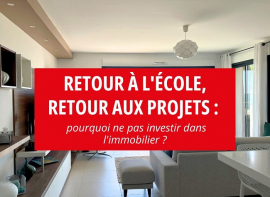 Retour à l'école, retour aux projets : pourquoi ne pas investir dans l'immobilier ? Groupe gesim
