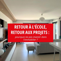 Retour à l'école, retour aux projets : pourquoi ne pas investir dans l'immobilier ? Groupe gesim