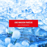 Une maison fraîche sans climatisation Groupe gesim