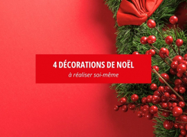 Quatre décorations de noël à réaliser soi-même Groupe gesim
