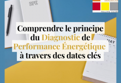 Les dates clés : diagnostic de performance energetique Agences daure immobilier