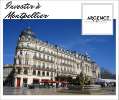 Investir a montpellier et sa region Argence immobilier