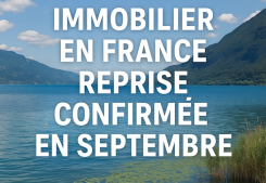 Immobilier français septembre 2025 : reprise confirmée Immersion immobilier
