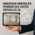 L'achat immobilier À distance : immersion immobilier pionnier des visites virtuelles 3d Immersion immobilier
