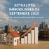 Actualités immobilières de septembre 2025 : le point sur le marché national et local Immersion immobilier